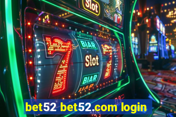 bet52 bet52.com login